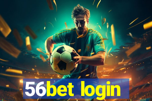 56bet login